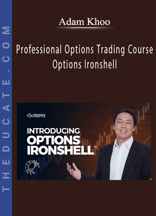 Adam Khoo - Professional Options Trading Course: Options Ironshell