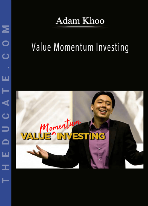 Adam Khoo - Value Momentum Investing
