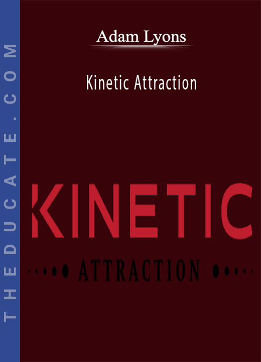 Adam Lyons - Kinetic Attraction