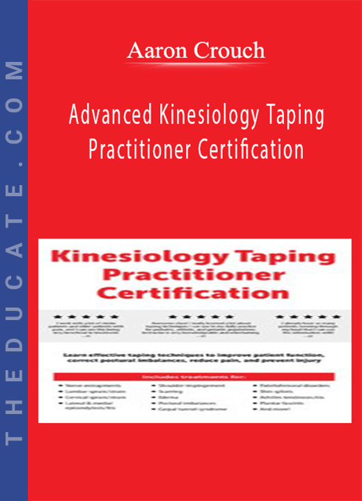 Advanced Kinesiology Taping Practitioner Certification - Aaron Crouch
