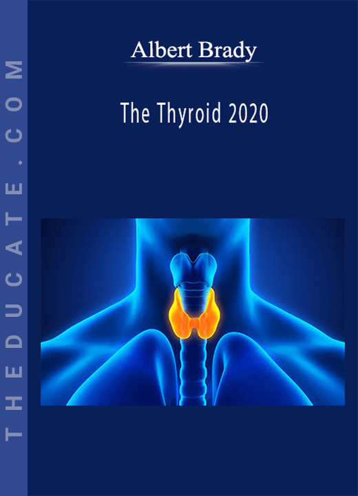 Albert Brady - The Thyroid 2020