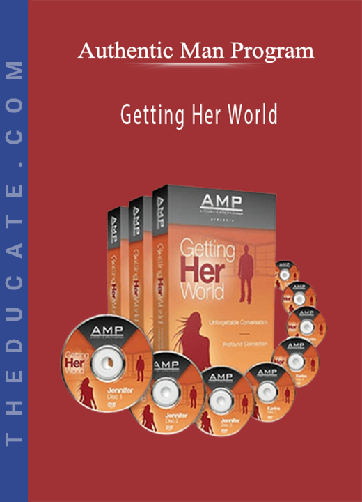 Authentic Man Program - Getting Her World