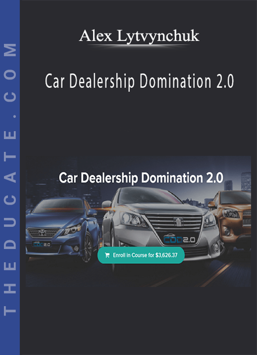 Alex Lytvynchuk - Car Dealership Domination 2.0