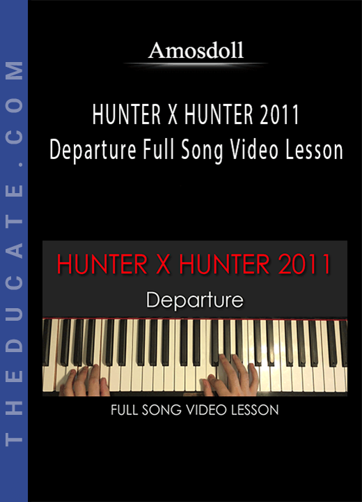 Amosdoll - HUNTER X HUNTER 2011 Departure Full Song Video Lesson