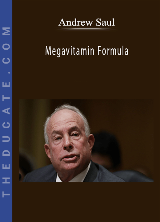 Andrew Saul - Megavitamin Formula