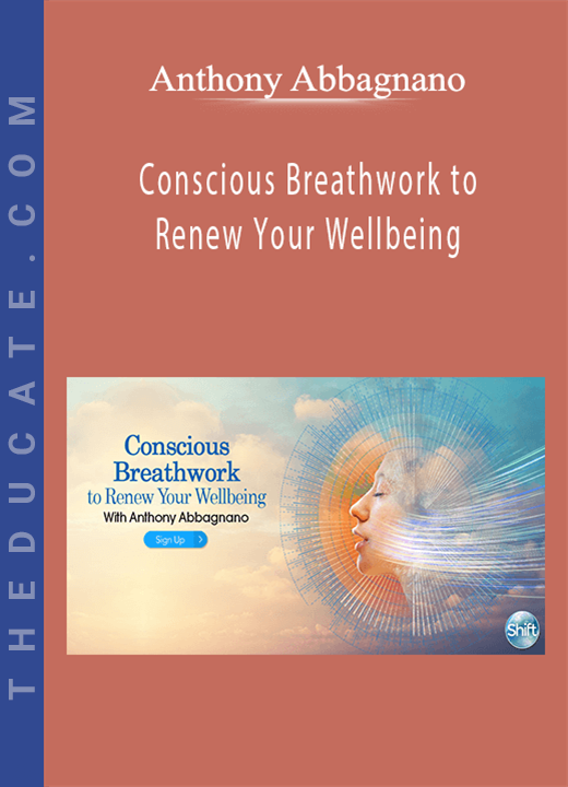 Anthony Abbagnano - Conscious Breathwork to Renew Your Wellbeing