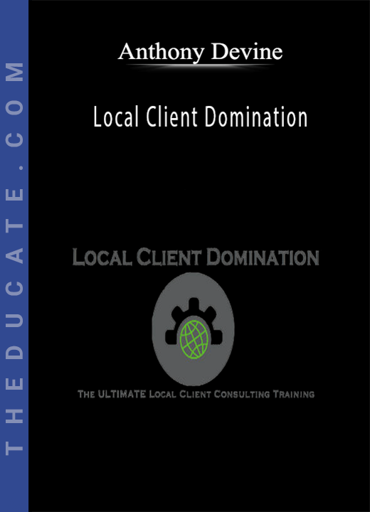 Anthony Devine - Local Client Domination