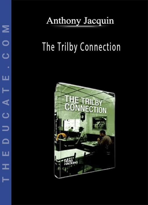 Anthony Jacquin - The Trilby Connection