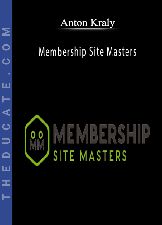 Anton Kraly - Membership Site Masters