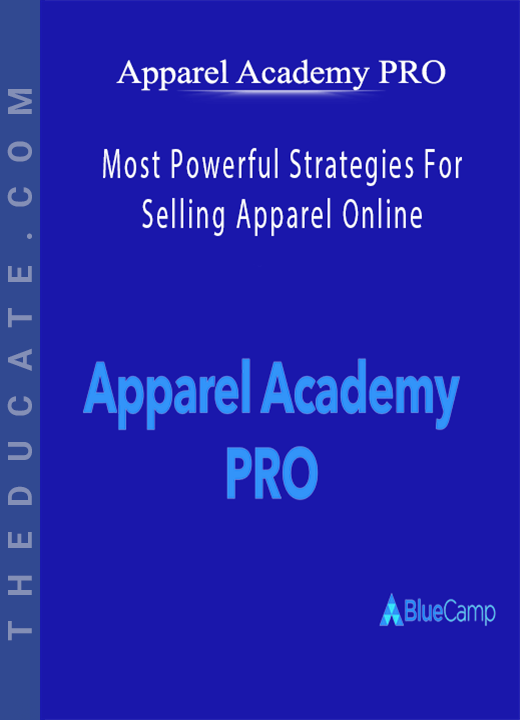 Apparel Academy PRO - Most Powerful Strategies For Selling Apparel Online