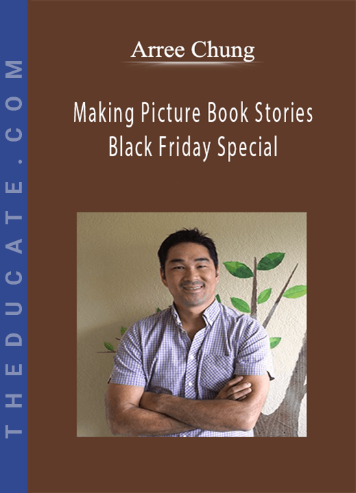 Arree Chung - Making Picture Book Stories Black Friday Special