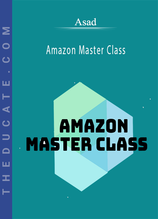 Asad - Amazon Master Class