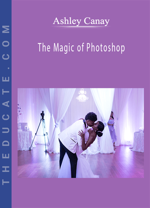 Ashley Canay - The Magic of Photoshop