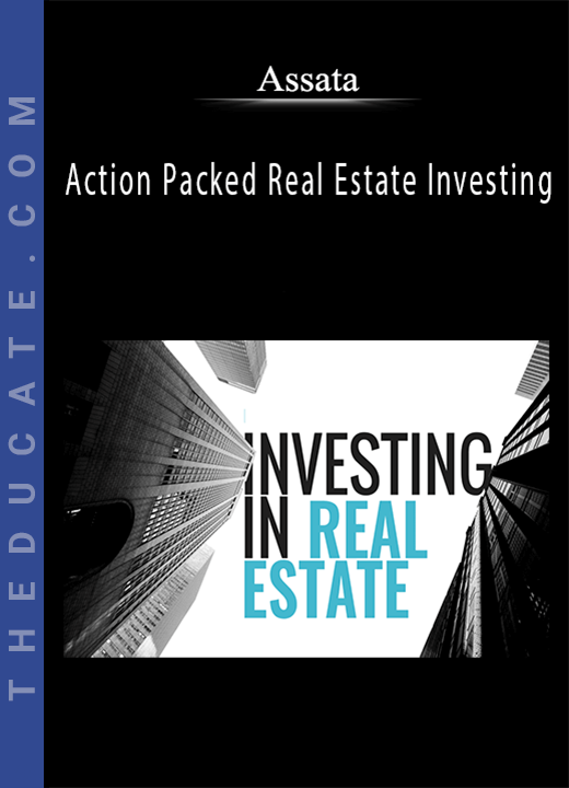 Assata - Action Packed Real Estate Investing