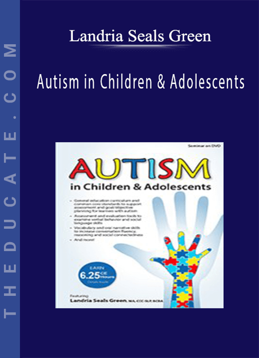 Autism in Children & Adolescents: Advancing Language for Conversation Fluency and Social Connections - Landria Seals Green