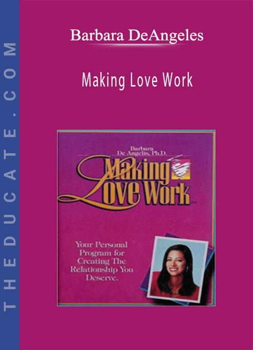 Barbara DeAngeles - Making Love Work
