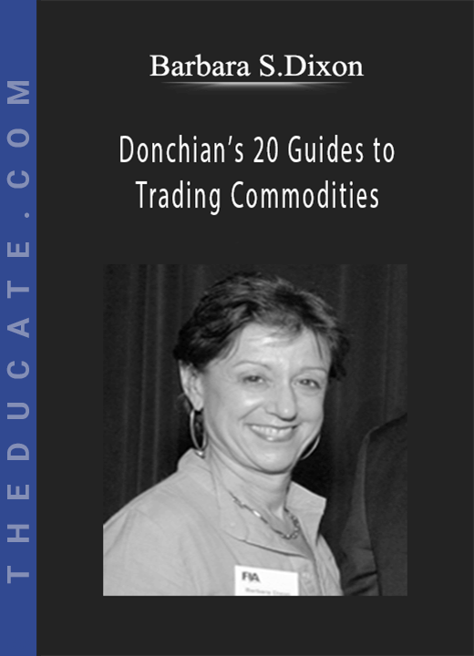 Barbara S.Dixon - Donchian’s 20 Guides to Trading Commodities