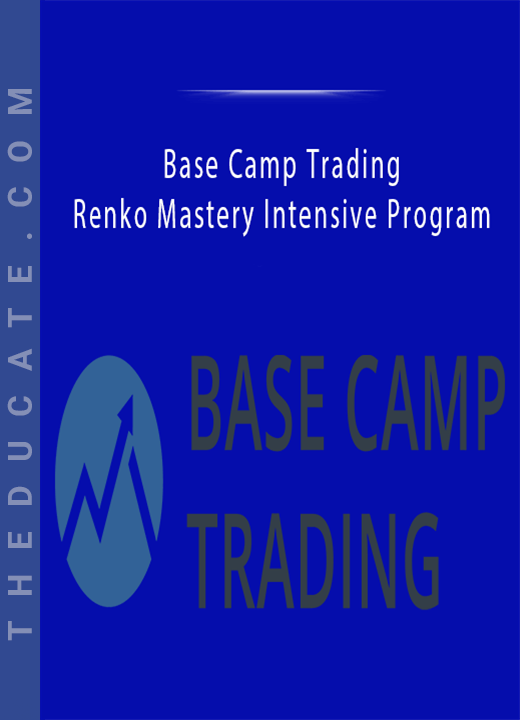 Base Camp Trading - Renko Mastery Intensive Program