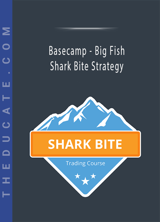 Basecamp - Big Fish Shark Bite Strategy