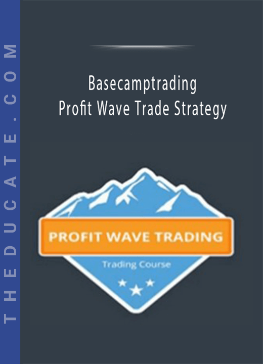 Basecamptrading - Profit Wave Trade Strategy