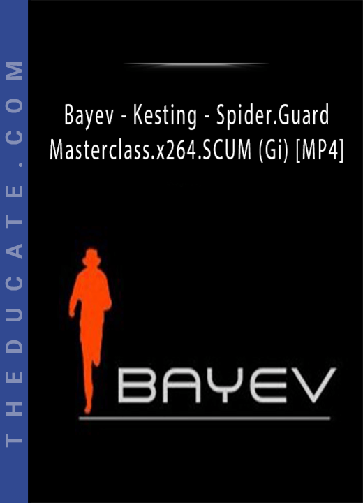 Bayev - Kesting - Spider.Guard.Masterclass.x264.SCUM (Gi) [MP4]