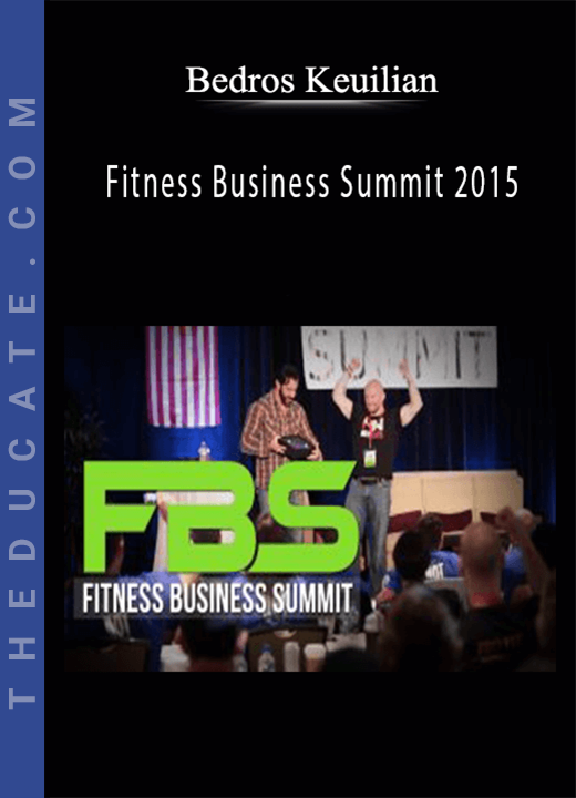 Bedros Keuilian - Fitness Business Summit 2015