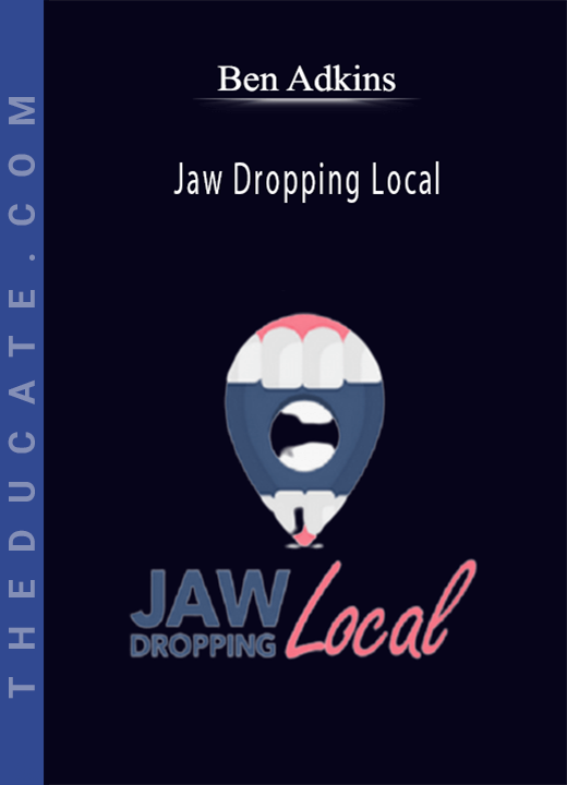 Ben Adkins - Jaw Dropping Local