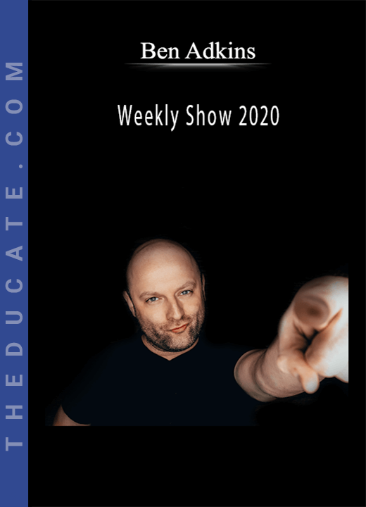 Ben Adkins - Weekly Show 2020