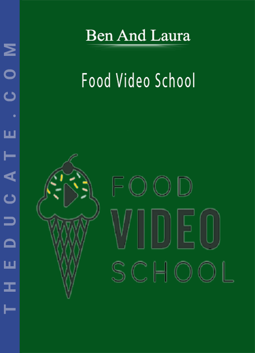 Ben And Laura - Food Video School