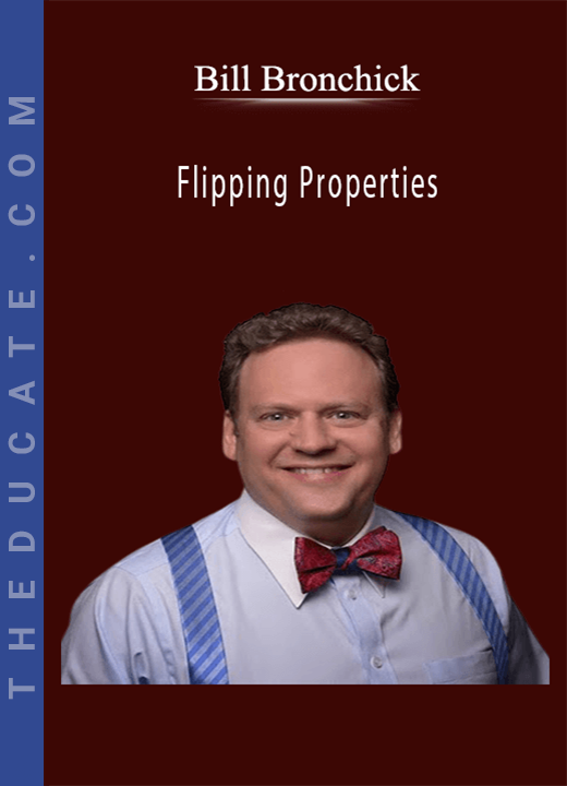 Bill Bronchick - Flipping Properties
