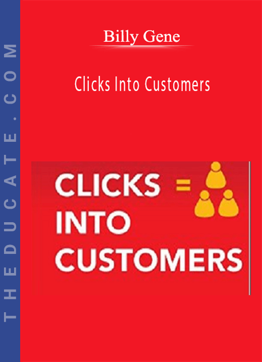 Billy Gene - Clicks Into Customers