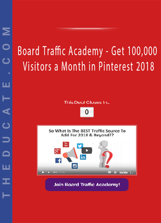 Board Traffic Academy - Get 100,000 Visitors a Month in Pinterest 2018