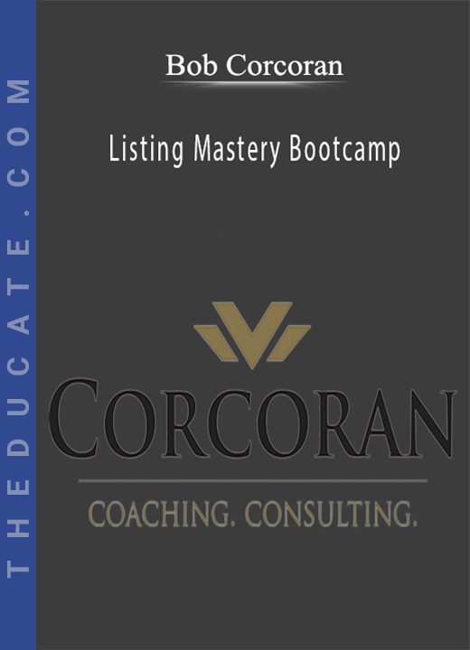 Bob Corcoran - Listing Mastery Bootcamp