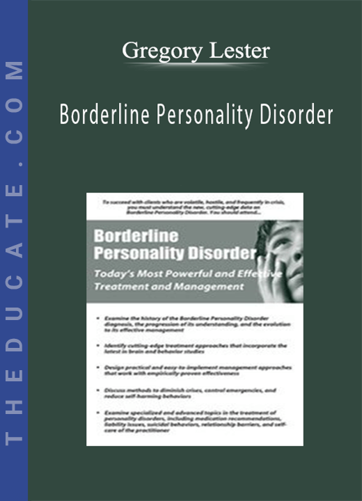 Borderline Personality Disorder: Treatment and Management that Works - Gregory Lester