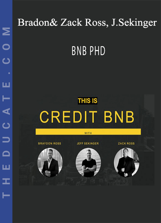 Bradon Ross, Zack Ross, Jeff Sekinger - BNB PHD