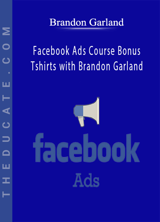 Brandon Garland - Facebook Ads Course Bonus Tshirts with Brandon Garland