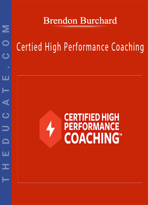 Brendon Burchard - Certied High Performance Coaching