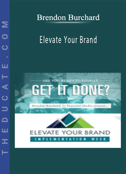 Brendon Burchard - Elevate Your Brand