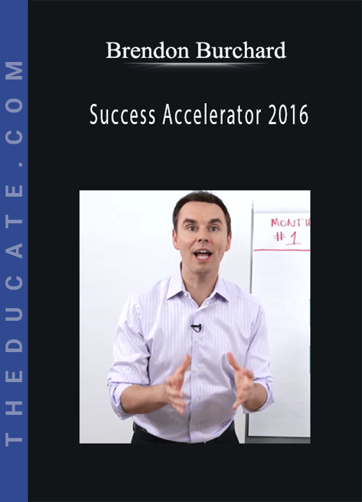 Brendon Burchard - Success Accelerator 2016