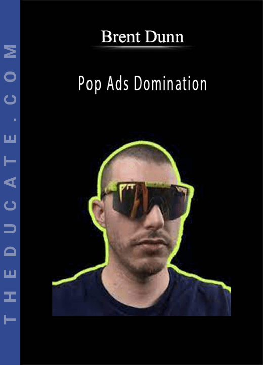 Brent Dunn - Pop Ads Domination