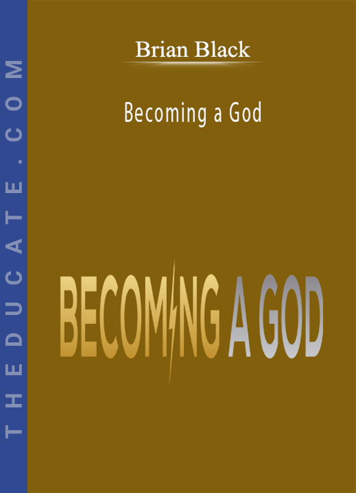 Brian Black - Becoming a God