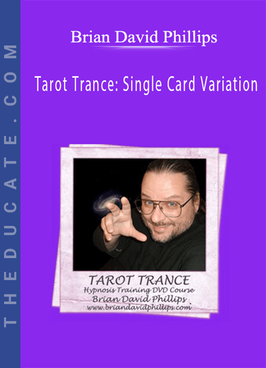 Brian David Phillips - Tarot Trance: Single Card Variation