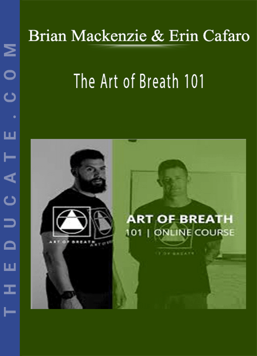 Brian Mackenzie & Erin Cafaro - The Art of Breath 101