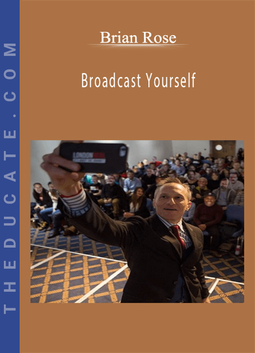 Brian Rose - Broadcast Yourself
