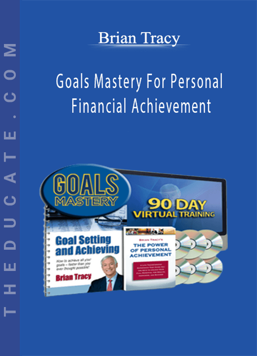 Brian Tracy - Goals Mastery For Personal and Financial Achievement