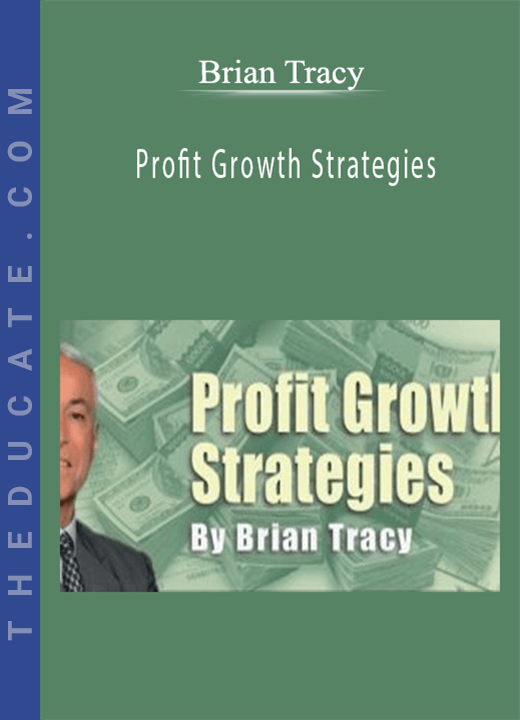 Brian Tracy - Profit Growth Strategies