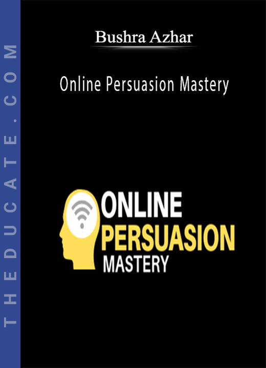 Bushra Azhar - Online Persuasion Mastery