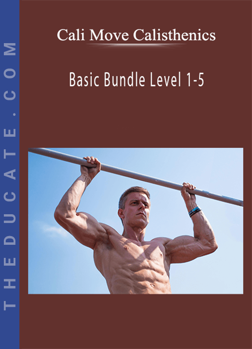 Cali Move Calisthenics - Basic Bundle Level 1-5