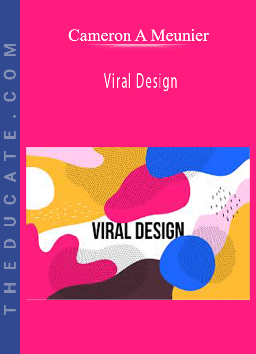 Cameron A Meunier - Viral Design