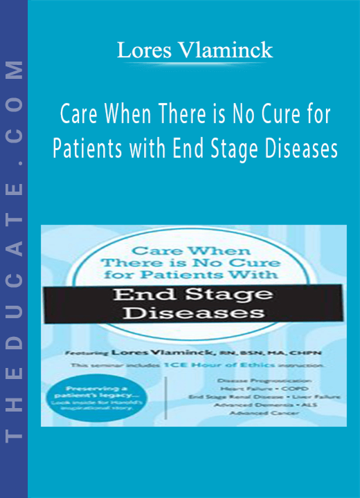 Care When There is No Cure for Patients with End Stage Diseases - Lores Vlaminck
